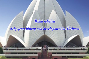 bahai-religion-sixty-years-history-and-development-in-vietnam